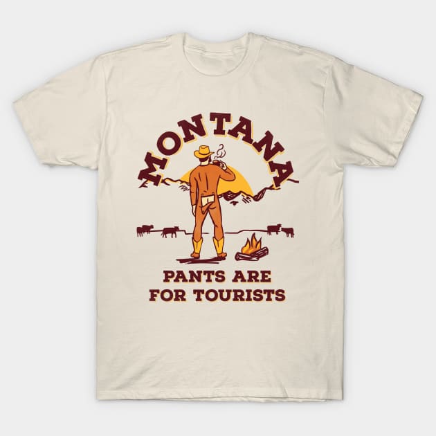 Montana: Pants Are For Tourists. Funny Retro Cowboy Art T-Shirt by The Whiskey Ginger